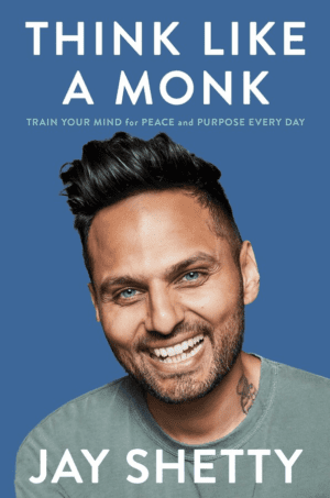 Think Like A Monk by Jay Shetty