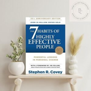 The 7 Habits of Highly Effective People: Powerful Lessons in Personal Change by Stephen R.Covey