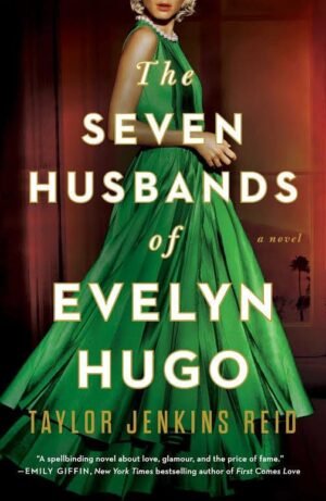 The Seven Husbands of Evelyn Hugo by Taylor Jenkins Reid