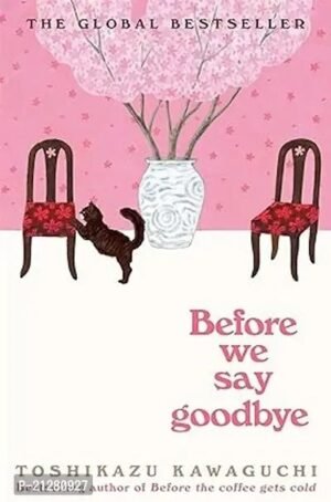 Before We Say Goodbye by Toshikazu Gawaguchi