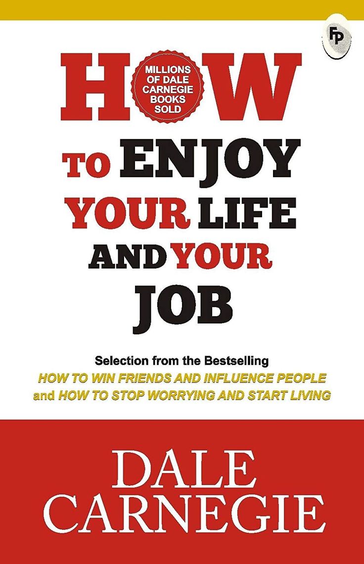 How to Enjoy your Life and Job by Dale Carnegie