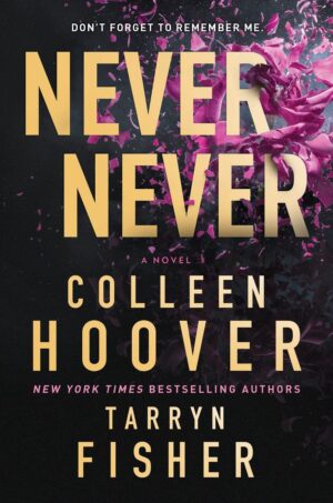 Never Never by Colleen Hoover & Tarryn Fisher