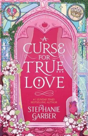 A Curse of True Love by Stephanie Garber