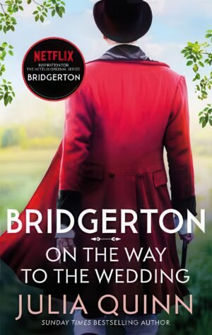 Bridgerton : On the Way to the Wedding by Julia Quinn