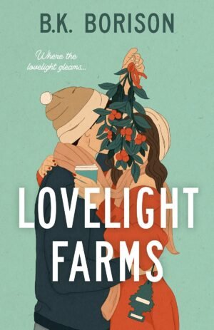Lovelight Farms by B.K Borrison