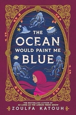 The Ocean Would Paint Me Blue by Zoulfa Kataouh